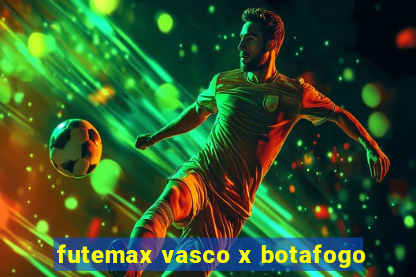 futemax vasco x botafogo